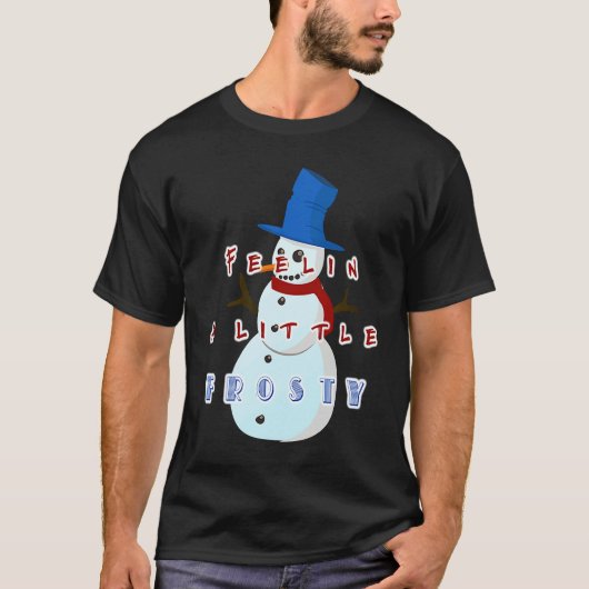 Feeling Frosty Holiday Xmas  Gag  Men Women Kids Tシャツ (正面)