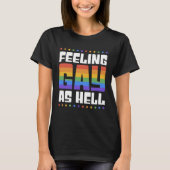 Feeling Gay As Hell  Trendy LGBTQ Queer Pride Aest Tシャツ (正面)