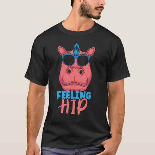 Feeling Hip Cute Hippopotamus Hippos Hippo Saying Tシャツ (正面)