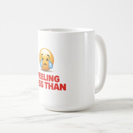 Feeling Less Than コーヒーマグカップ (正面右)