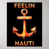 Feeling Nauti Funny Sailing And Boating  ポスター (正面)