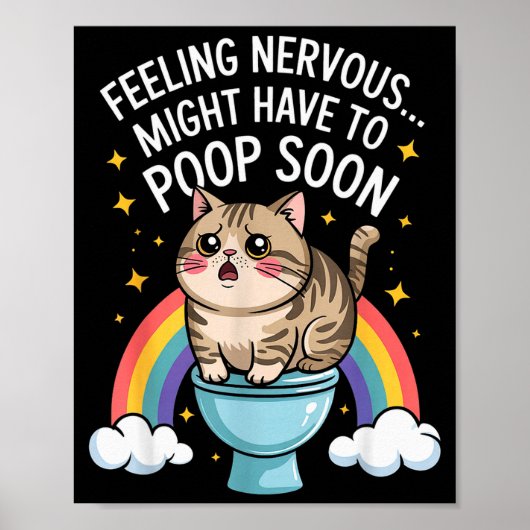 Feeling Nervous Might Have To Poop Soon Funny Cat  ポスター (正面)