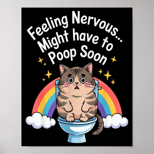 Feeling Nervous Might Have To Poop Soon Funny Cat ポスター (正面)