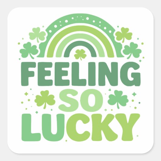 Feeling So Lucky Green Rainbow St. Patrick’s Day スクエアシール (正面)