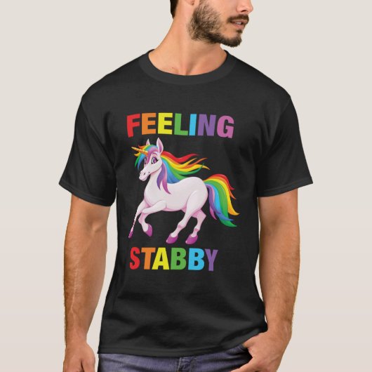 Feeling Stabby   Sarcastic Unicorn Squad Bad Attit Tシャツ (正面)