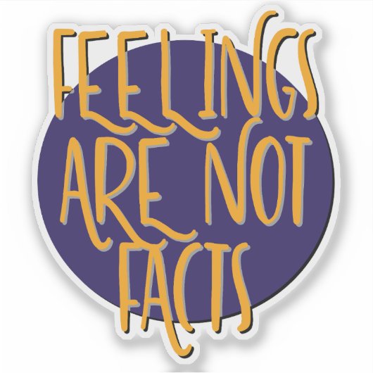 Feelings Are Not Facts | 12 Step Recovery Slogan シール (正面)