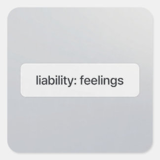 Feelings Liability UI Sticker Financial Tech Meme スクエアシール
