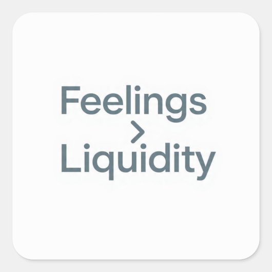 Feelings to Liquidity Minimalist Sticker スクエアシール (正面)