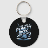 Feels Like A Penalty Box Kind Of Day  キーホルダー (正面)