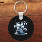 Feels Like A Penalty Box Kind Of Day  キーホルダー (正面)