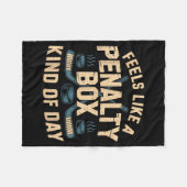 Feels Like A Penalty Box Kind Of Day  フリースブランケット (正面(横))