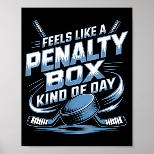 Feels Like A Penalty Box Kind Of Day  ポスター (正面)