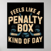 Feels Like A Penalty Box Kind Of Day ポスター (正面)