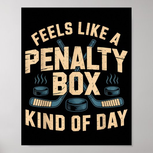 Feels Like A Penalty Box Kind Of Day  ポスター (正面)