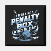 Feels Like A Penalty Box Kind Of Day  マグネット (正面)