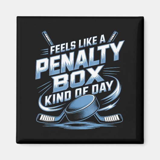 Feels Like A Penalty Box Kind Of Day  マグネット (正面)
