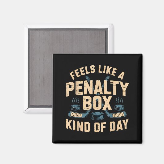 Feels Like A Penalty Box Kind Of Day  マグネット (正面/裏面)