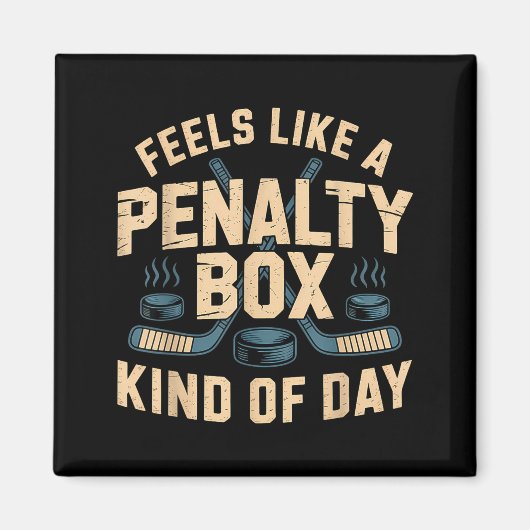 Feels Like A Penalty Box Kind Of Day  マグネット (正面)