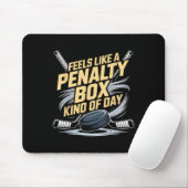 Feels Like A Penalty Box Kind Of Day _44  マウスパッド (マウス)