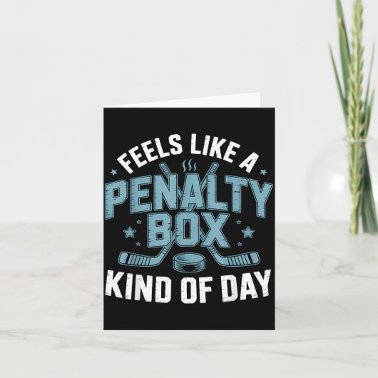 Feels Like A Penalty Box Kind Of Day Funny Hockey  カード (正面)