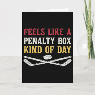 Feels Like A Penalty Box Kind Of Day Funny Hockey  カード