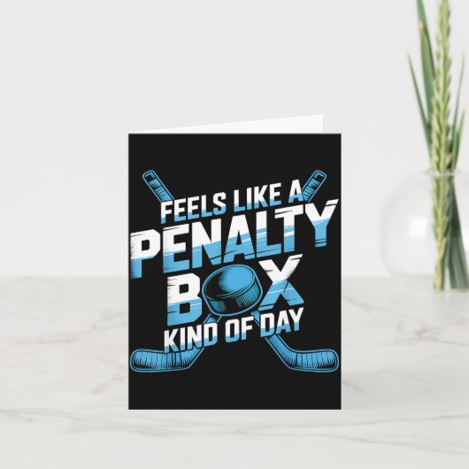 Feels Like A Penalty Box Kind Of Day Funny Hockey  カード (正面)