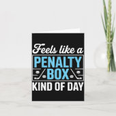 Feels Like A Penalty Box Kind Of Day Funny Hockey  カード (正面)