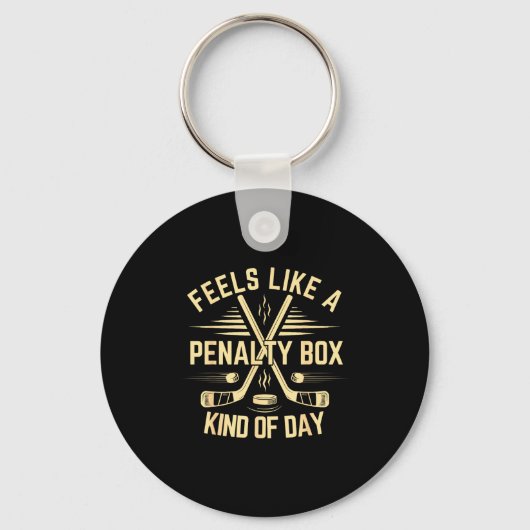 Feels Like A Penalty Box Kind Of Day Funny Hockey  キーホルダー (正面)