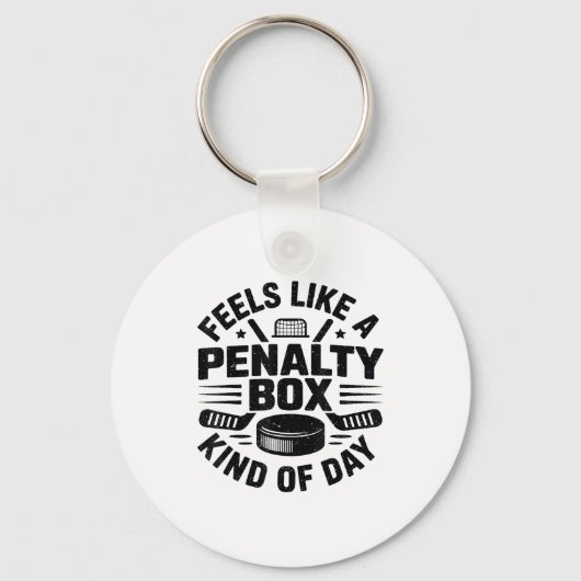 Feels Like A Penalty Box Kind Of Day Funny Hockey キーホルダー (正面)