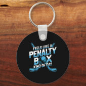 Feels Like A Penalty Box Kind Of Day Funny Hockey  キーホルダー (正面)