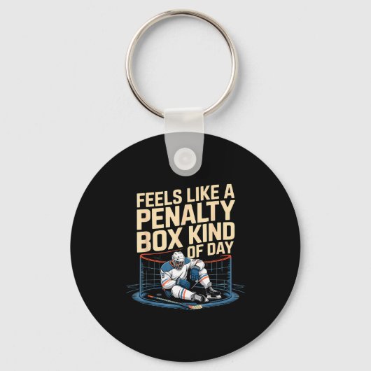 Feels Like A Penalty Box Kind Of Day Funny Hockey  キーホルダー (正面)