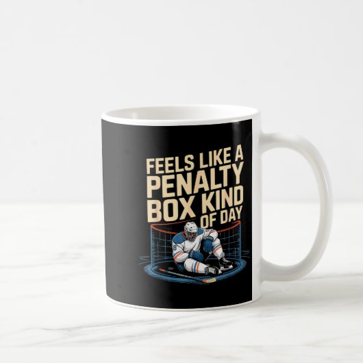 Feels Like A Penalty Box Kind Of Day Funny Hockey コーヒーマグカップ (右)