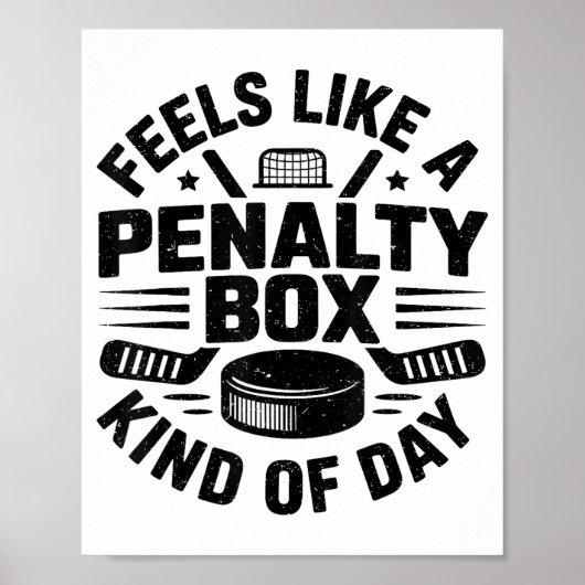 Feels Like A Penalty Box Kind Of Day Funny Hockey  ポスター (正面)