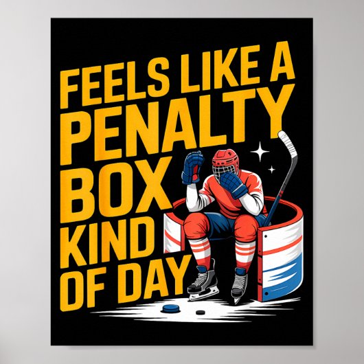 Feels Like A Penalty Box Kind Of Day Funny Hockey  ポスター (正面)