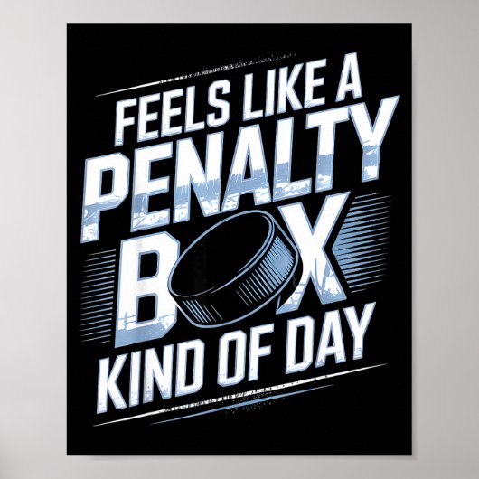 Feels Like A Penalty Box Kind Of Day Funny Hockey  ポスター (正面)
