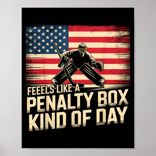 Feels Like A Penalty Box Kind Of Day Funny Hockey ポスター (正面)