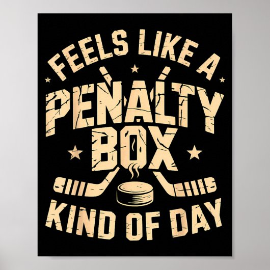 Feels Like A Penalty Box Kind Of Day Funny Hockey ポスター (正面)