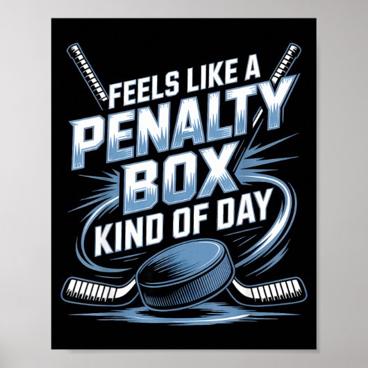 Feels Like A Penalty Box Kind Of Day Funny Hockey  ポスター (正面)