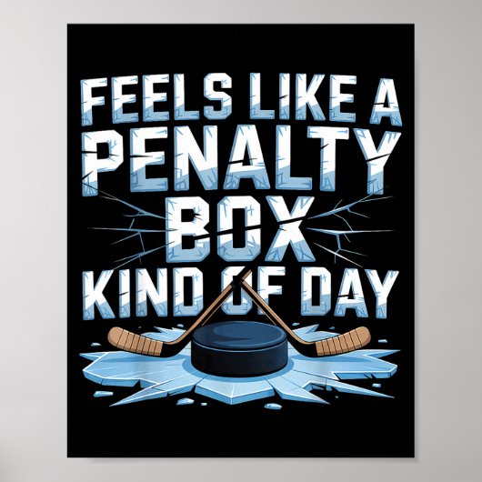 Feels Like A Penalty Box Kind Of Day Funny Hockey  ポスター (正面)