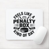 Feels Like A Penalty Box Kind Of Day Funny Hockey  マウスパッド (マウス)