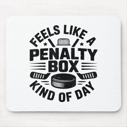 Feels Like A Penalty Box Kind Of Day Funny Hockey  マウスパッド (正面)