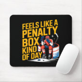 Feels Like A Penalty Box Kind Of Day Funny Hockey  マウスパッド (マウス)
