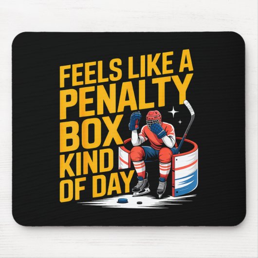 Feels Like A Penalty Box Kind Of Day Funny Hockey  マウスパッド (正面)
