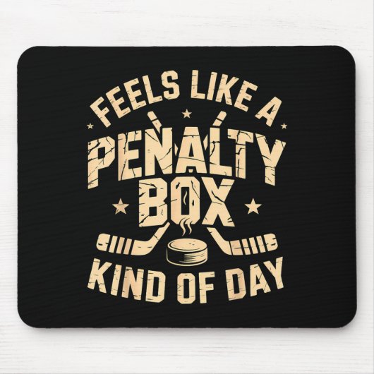 Feels Like A Penalty Box Kind Of Day Funny Hockey マウスパッド (正面)