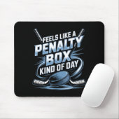 Feels Like A Penalty Box Kind Of Day Funny Hockey  マウスパッド (マウス)