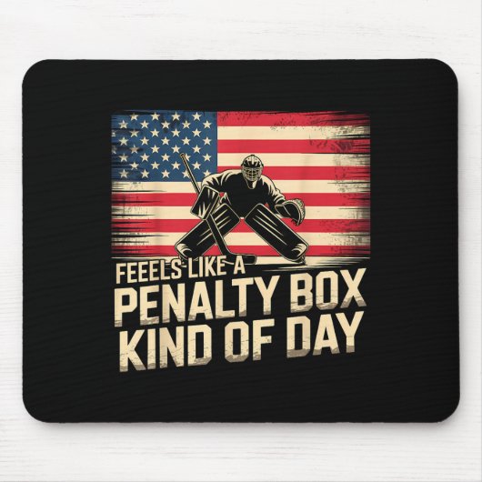 Feels Like A Penalty Box Kind Of Day Funny Hockey  マウスパッド (正面)