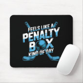 Feels Like A Penalty Box Kind Of Day Funny Hockey  マウスパッド (マウス)