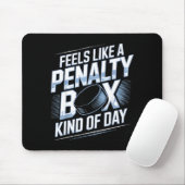 Feels Like A Penalty Box Kind Of Day Funny Hockey  マウスパッド (マウス)