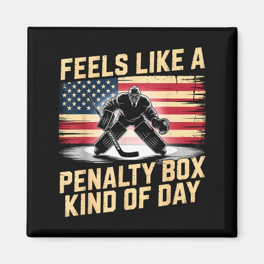 Feels Like A Penalty Box Kind Of Day Funny Hockey  マグネット (正面)
