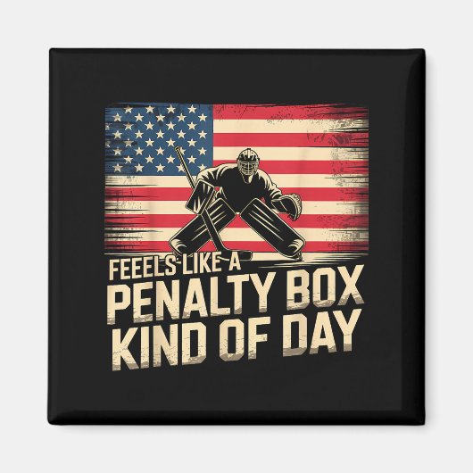 Feels Like A Penalty Box Kind Of Day Funny Hockey  マグネット (正面)